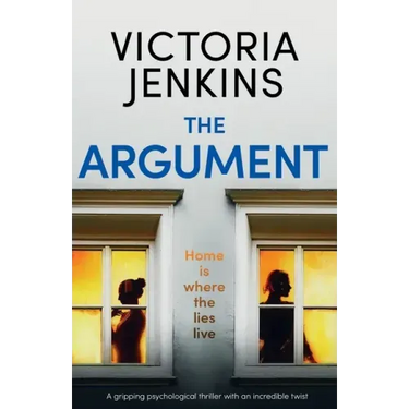 The Argument: A gripping psychological thriller with an incredible twist