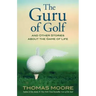 The Guru of Golf: And Other Stories about the Game of Life