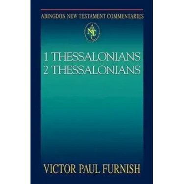 Abingdon New Testament Commentaries: 1 & 2 Thessalonians