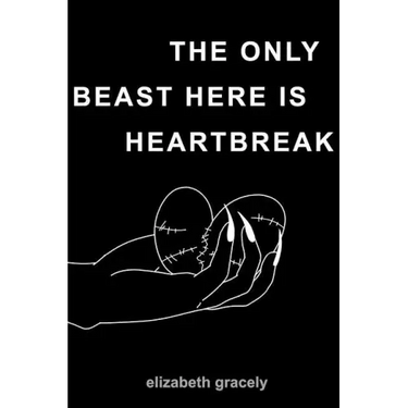 The Only Beast Here Is Heartbreak