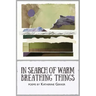 In Search of Warm Breathing Things