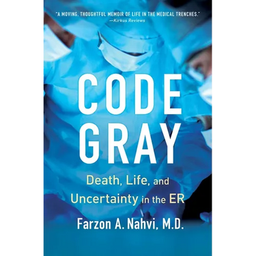 Code Gray: Death, Life, and Uncertainty in the Er