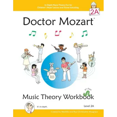 Doctor Mozart Music Theory Workbook Level 2A: In-Depth Piano Theory Fun for Children's Music Lessons and HomeSchooling - For Beginners Learning a Musi