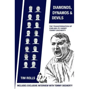 Diamonds, Dynamos and Devils: The transformation of Chelsea FC under Tommy Docherty