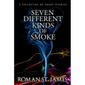 Seven Different Kinds Of Smoke