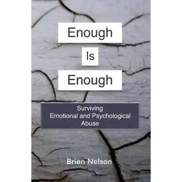 Enough Is Enough: Surviving Emotional and Psychological Abuse