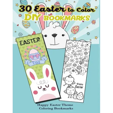 30 Easter to Color DIY Bookmarks: Happy Easter Theme Coloring Bookmarks