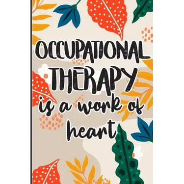 Occupational Therapy is a Work of Heart: Best Ot Gift, Show Gratitude To Colleagues with this Cool gift For Occupational Therapists