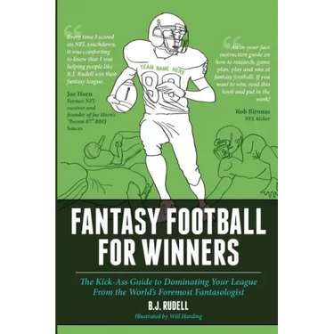Fantasy Football for Winners: The Kick-Ass Guide to Dominating Your League From the World's Foremost Fantasologist