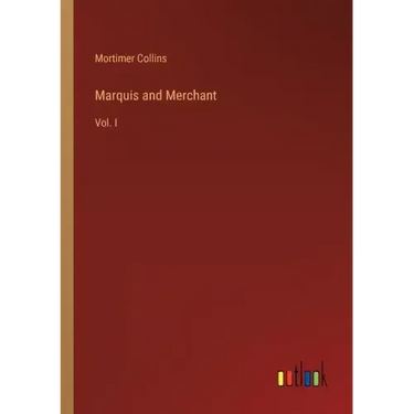 Marquis and Merchant: Vol. I