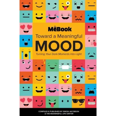 Toward a Meaningful Mood: Turning Your Dark Moments into Light
