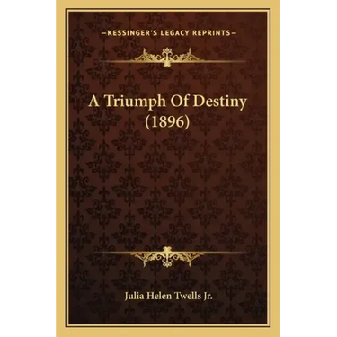 A Triumph Of Destiny (1896)