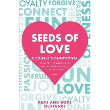 Seeds of Love - A Couple's Devotional: 52 Weekly Devotions to Grow Closer to God & Each Other