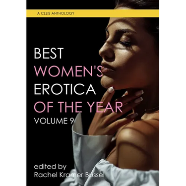 Best Women's Erotica of the Year, Volume 9