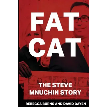 Fat Cat: The Steve Mnuchin Story