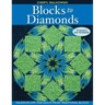 Blocks to Diamonds: Kaleidoscope Star Quilts from Traditional Blocks-Print-On-Demand Edition