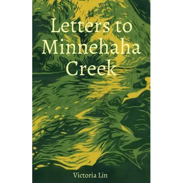 Letters to Minnehaha Creek