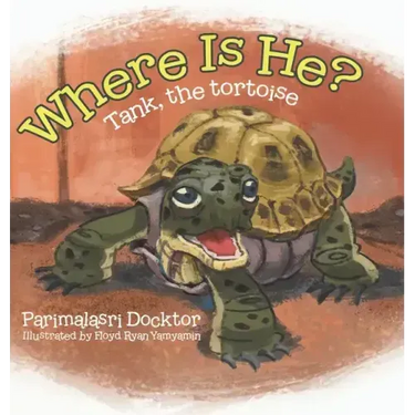 Where Is He?: Tank, the tortoise