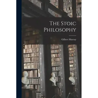 The Stoic Philosophy
