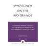Stockholm on the Rio Grande: A Swedish Farming Colony on the Mesquite Frontier of Southernmost Texas (1912-1985)
