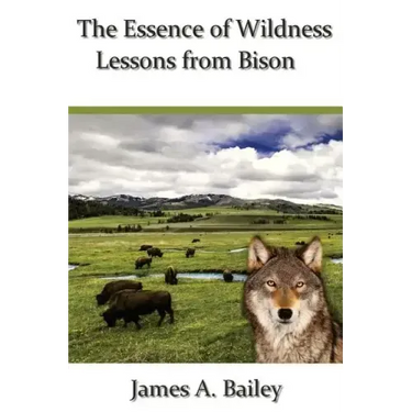 The Essence of Wildness: Lessons from Bison