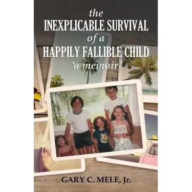 The Inexplicable Survival of a Happily Fallible Child