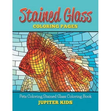 Stained Glass Coloring Book: Pets Coloring Stained Glass Coloring Book