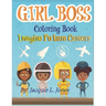 Girl Boss Coloring Book: Imagine Future Careers: Including Affirmations featuring Black and Brown Girls