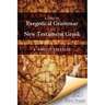 A Concise Exegetical Grammar of New Testament Greek