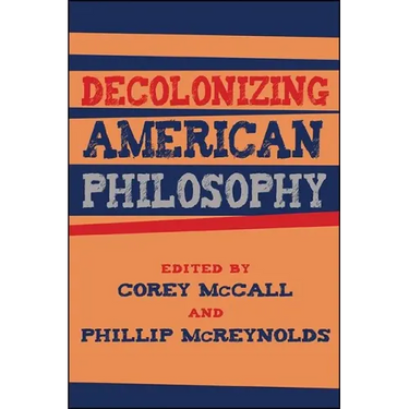 Decolonizing American Philosophy