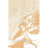 The Light Invisible