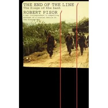 The End of the Line: The Siege of Khe Sanh