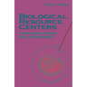 Biological Resource Centers: Knowledge Hubs for the Life Sciences