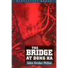 The Bridge at Dong Ha