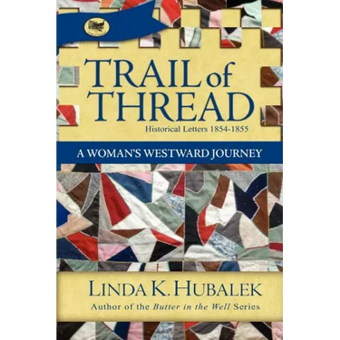 Trail of Thread: A Woman's Westward Journey