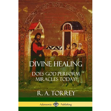Divine Healing: Does God Perform Miracles Today?