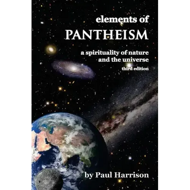 Elements of Pantheism: A Spirituality of Nature and the Universe