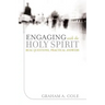 Engaging with the Holy Spirit: Real Questions, Practical Answers