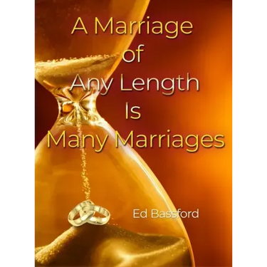 A Marriage of Any Length Is Many Marriages