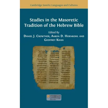 Studies in the Masoretic Tradition of the Hebrew Bible