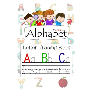 Alphabet Ages 3+ Letter Tracing Book A B C: Letter Tracing with Preschool Alphabet Practice Handwriting Activity Workbook for Kindergarten and Kids Ag