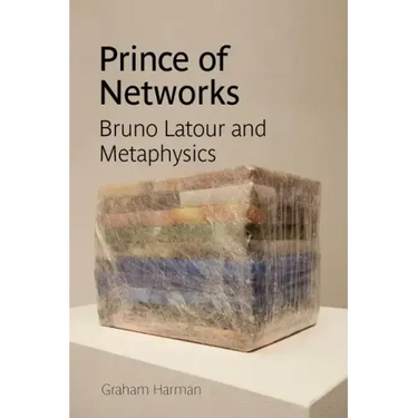 Prince of Networks: Bruno LaTour and Metaphysics