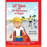 Lil' Sass and The Adventure of Anger: Lil' Sass Explores her Emotions and Learns that it's OK to Express Anger