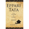 Eppari Tata: In the Shadow of Empire