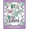 Let Your Light So Shine: A Prayer Coloring Book