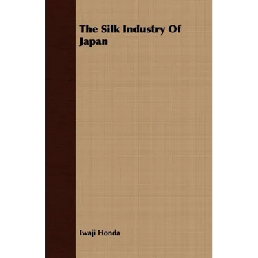 The Silk Industry Of Japan