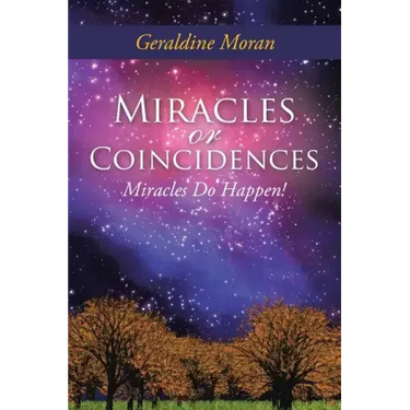 Miracles or Coincidences: Miracles Do Happen!