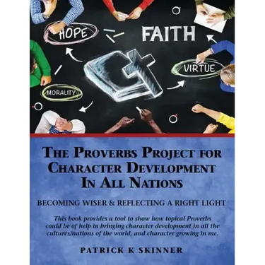 The Proverbs Project for Character Development In All Nations