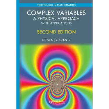 Complex Variables: A Physical Approach with Applications