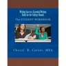Writing Success: Essential Writing Skills for the College-Bound: Student Guide: The STUDENT WORKBOOK